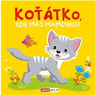 Koťátko, kde máš maminku? - 
