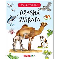 Úžasná zvířata: můj první atlas - 