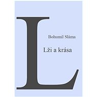 Lži a krása - Bohumil Sláma
