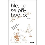 Hle, co se přihodilo - Ivan Binar