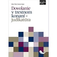 Dovolanie v trestnom konaní – judikatúra - Libor Duľa; Zuzana Kyjac