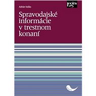 Spravodajské informácie v trestnom konaní - Adrián Vaško