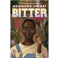Bitter - Akwaeke Emezi