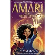 Amari and the Great Game - B. B. Alston