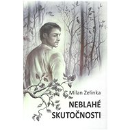 Neblahé skutočnosti - Milan Zelinka
