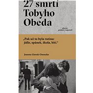 27 smrtí Tobyho Obeda - Joanna Gierak-Onoszko