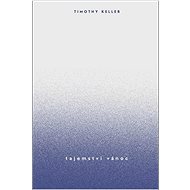 Tajemství Vánoc - Timothy Keller