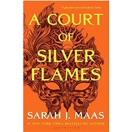 A Court of Silver Flames - Sarah J. Maas
