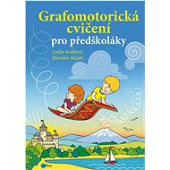Grafomotorická cvičení pro předškoláky - Lenka Košková; Miroslav Růžek