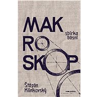 Makroskop: Sbírka básní - Štěpán Klinkovský