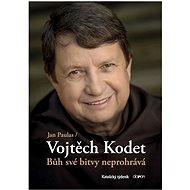 Bůh své bitvy neprohrává - Jan Paulas; Vojtěch Kodet