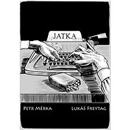 Jatka - Lukáš Freytag; Petr Měrka