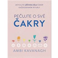 Pečujte o své čakry - Ambi Kavanagh