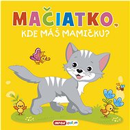 Mačiatko, kde máš mamičku? - 