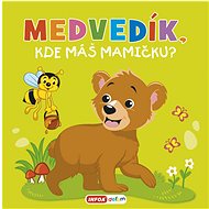 Medvedík, kde máš mamičku? - 