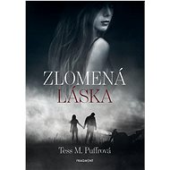 Zlomená láska - Tess M. Puffrová  Tess M. Puffrová
