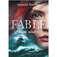 Fable Mezi zloději - Adrienne Youngová  Adrienne Youngová