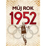 Můj rok 1952 - Irena Tatíčková