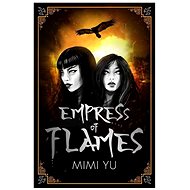 Empress of Flames - Mimi Yu