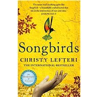 Songbirds - Christy Lefteri