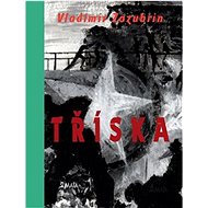 Tříska - Vladimir Zazubrin