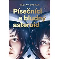 Písečníci a bludný asteroid - Václav Dvořák