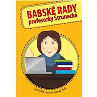 Babské rady profesorky Strunecké - Anna Strunecká