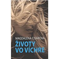 Životy vo víchre - Magdaléna Cisárová