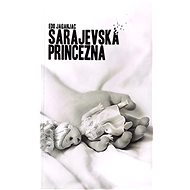 Sarajevská princezna - Edo Jaganjac