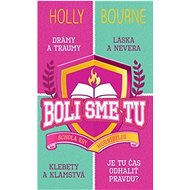 Boli sme tu  - Holly Bourne