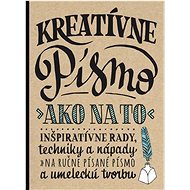 Kreatívne písmo: Ako na to - Janka Jurečková