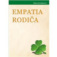 Empatia rodiča - Dáša Oravkinová