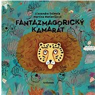 Fantazmagorický kamarát - Martina Matlovičová; Alexandra Salmela