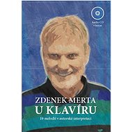 Zdenek Merta u klavíru: 19 melodií v autorské interpretaci - Zdeněk Merta
