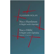Noc s Hamletem / Noc s Ofélii - Vladimír Holan
