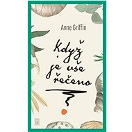 Když je vše řečeno - Anne Griffin