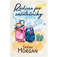 Rodina pro začátečníky  - Sarah Morgan