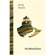 Na větrné hůrce  - Emily Brontëová