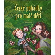 České pohádky pro malé děti  - Aleš Čuma; Eva Mrázková