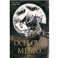 Ocelové město  - Ondřej Neff; Jules Verne