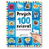 Prvých 100 zvierat so samolepkami - Kimberley Faria; Robyn Newton; Kate Ward