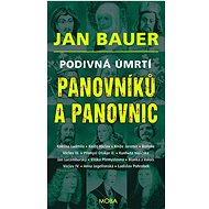 Podivná úmrtí panovníků a panovnic  - Jan Bauer
