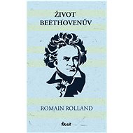 Život Beethovenův  - Romain Rolland