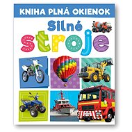 Kniha plná okienok Silné stroje - Andrew Burgess; Pooja Desai