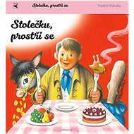Stolečku, prostři se!  - Vojtěch Kubašta