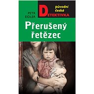 Přerušený řetězec  - Petr Eidler