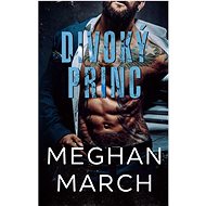 Divoký princ  - Meghan March