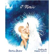 O Marii - Kateřina Šťastná