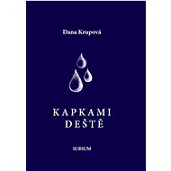 Kapkami deště - Dana Krupová