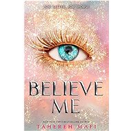 Believe Me - Tahereh Mafi